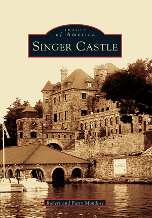 Singer Castle By Robert And Patty Mondore Arcadia Publishing Books